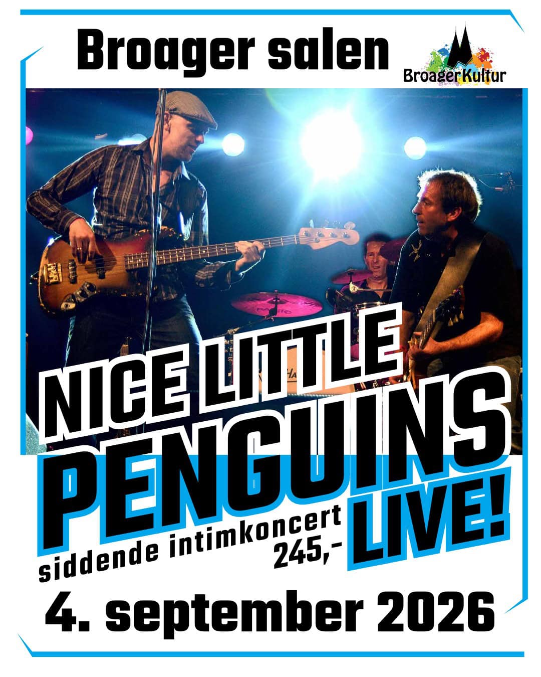 Nice Little Penguins koncert i Broager Live koncert med Nice Little Penguins i Broager Kulturhus.