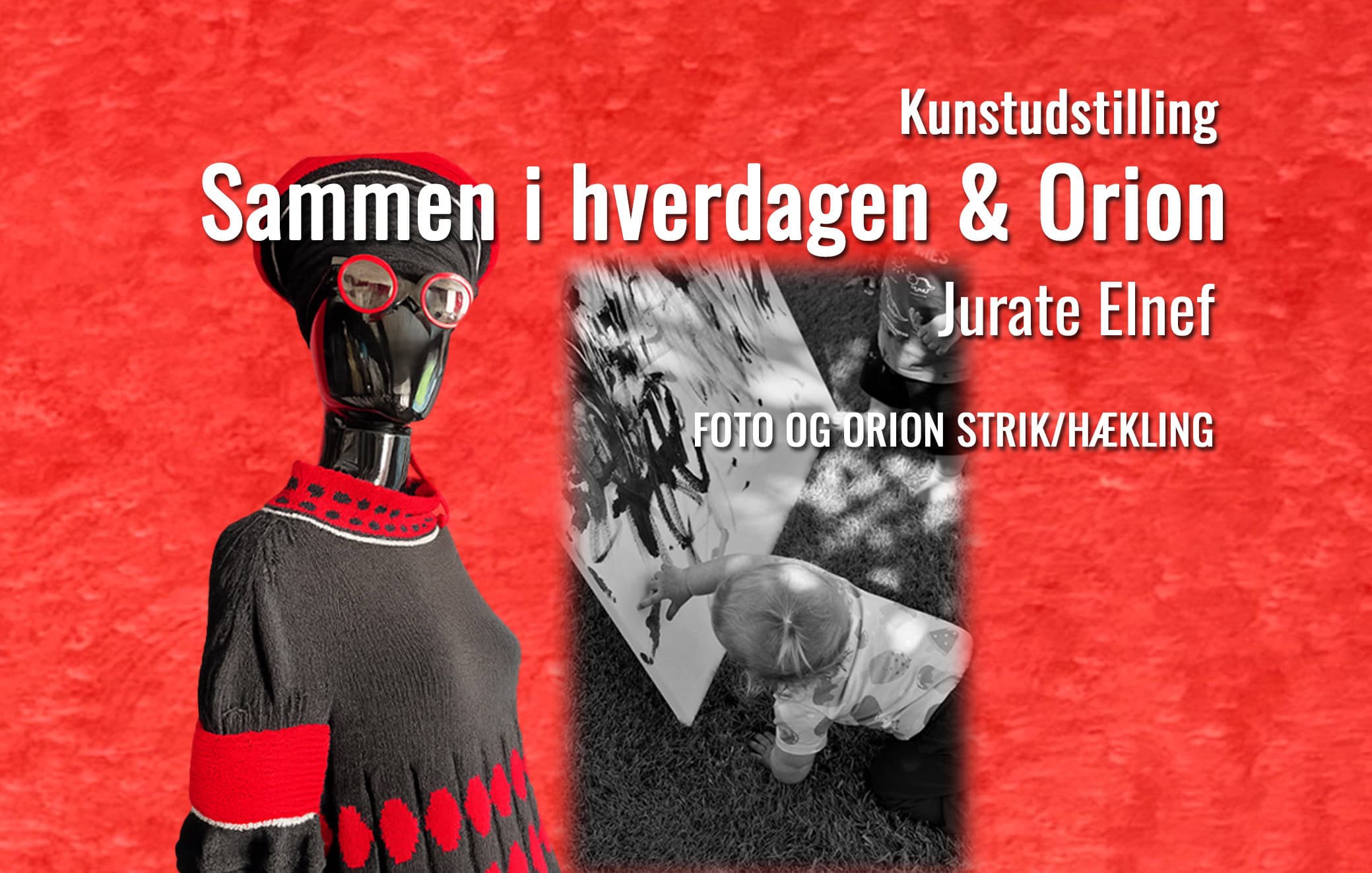 Kunstudstilling med fokus på hverdagsliv og Orion kunstværker.